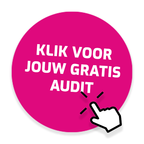 Klik voor jouw audit Klik voor jouw audit